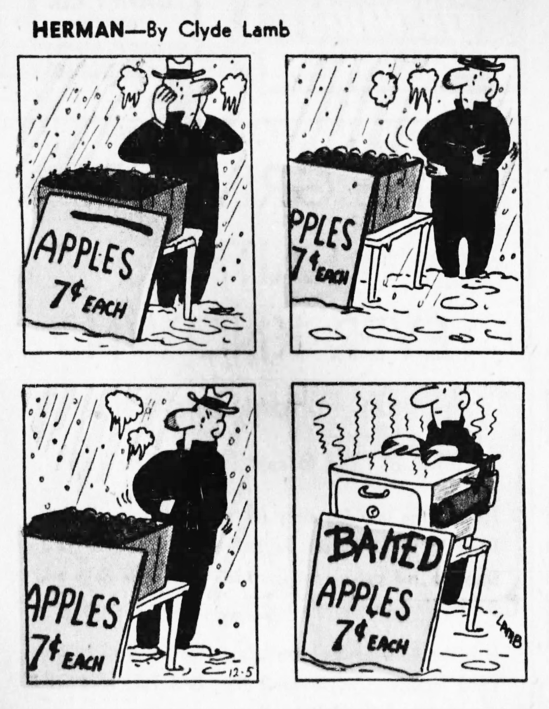 A comic strip depicting a man in winter clothing standing out in the snow. In front of him is a table with a large box full of apples. A sign in front of the table reads, "APPLES, 7¢ EACH". The man gets increasingly cold, and looks around for something to warm him up. In the final panel, the man now has an oven on the table in which he has placed all the apples, and he is leaning on the oven for warmth. The sign now reads, "BAKED APPLES, 7¢ EACH".