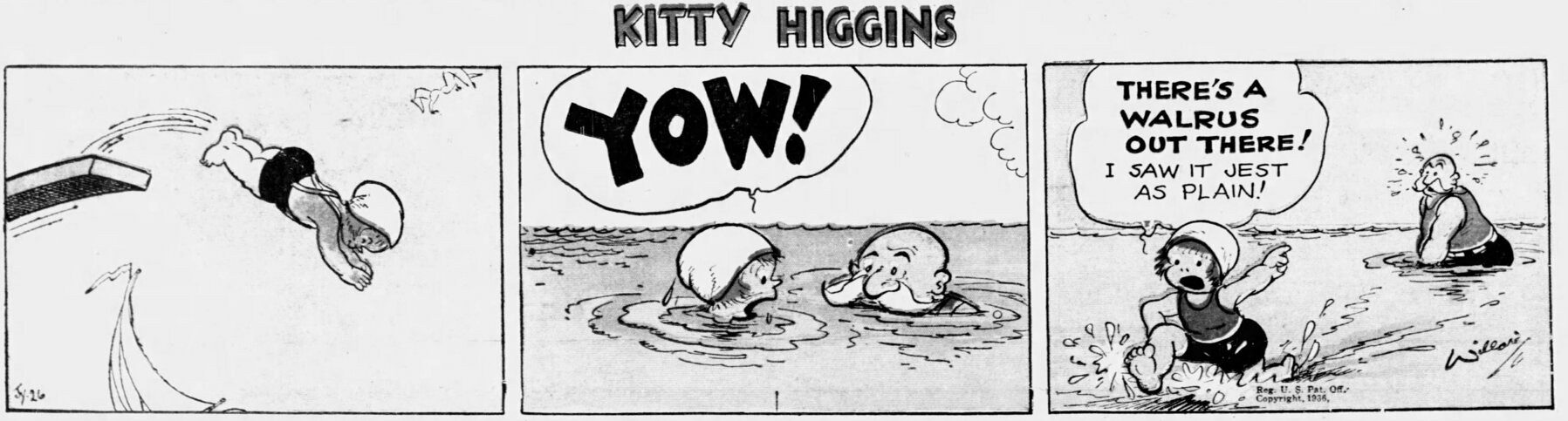 A young girl jumps off of a diving board into the water. She comes across a large man with a bushy mustache. When she sees him, she yells, “YOW!” The man looks surprised. The girl swims onto the shore and runs away, pointing at the man and yelling, “There’s a walrus out there! I saw it jest as plain!”
